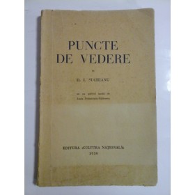 PUNCTE  DE  VEDERE  (1930)  (cu un portret inedit de Lucia Demetriade-Balacescu)  -  D. I. SUCHIANU  